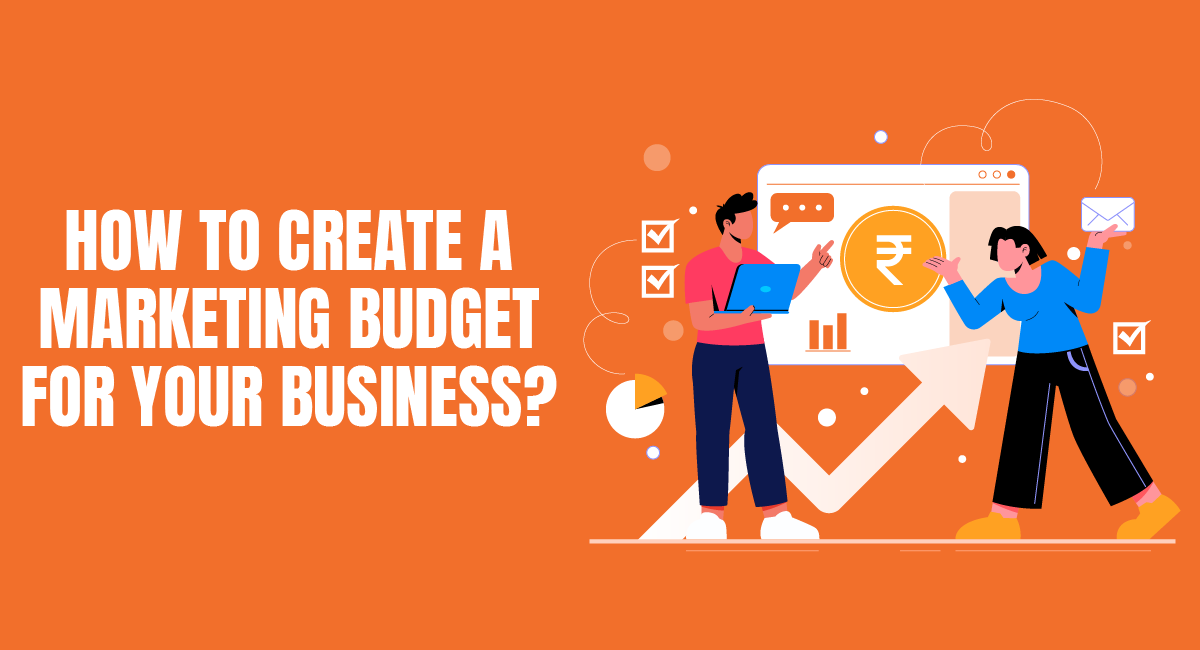 How to Create a Marketing Budget for Your Business